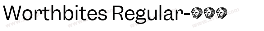 Worthbites Regular字体转换